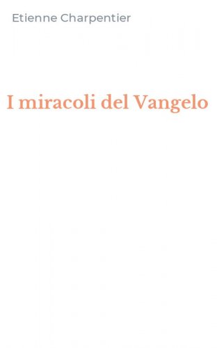 I miracoli del Vangelo