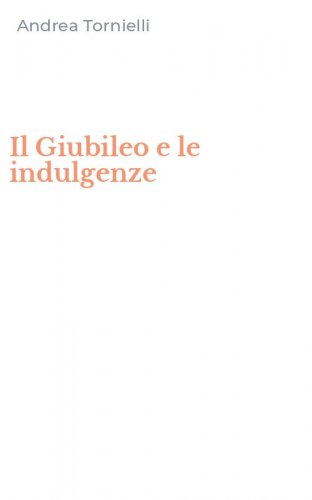Il Giubileo e le indulgenze