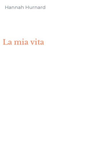La mia vita