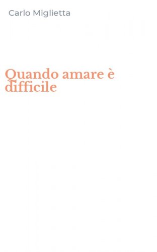 Quando amare &egrave; difficile