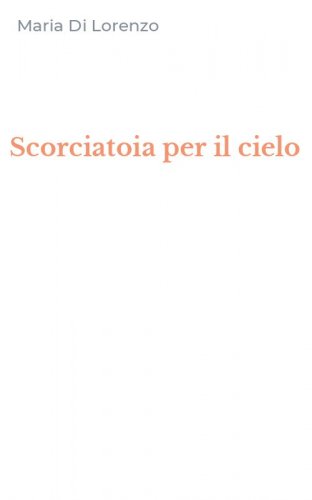 Scorciatoia per il cielo