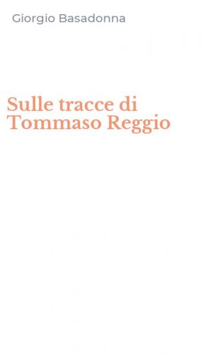 Sulle tracce di Tommaso Reggio