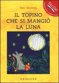 Il topino che si mangi&ograve; la luna