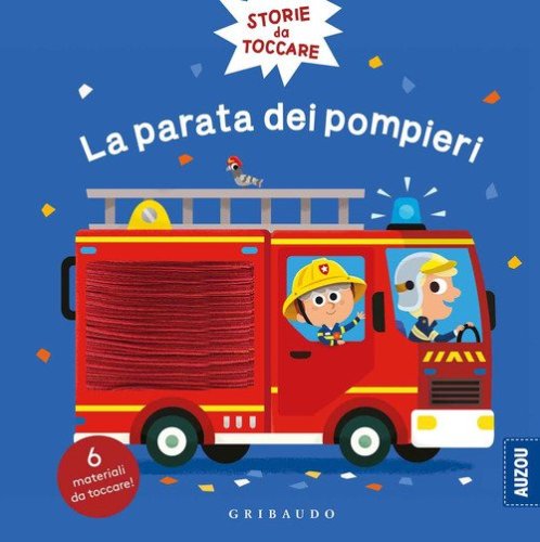 La parata dei pompieri. Storie da toccare