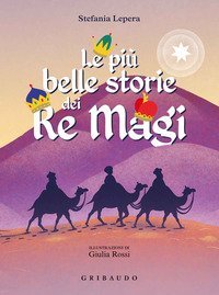 Le pi&ugrave; belle storie dei Re Magi