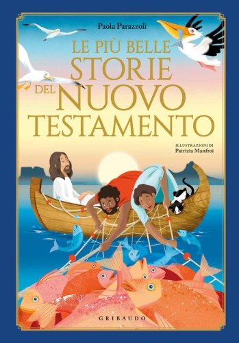 Le pi&ugrave; belle storie del Nuovo Testamento