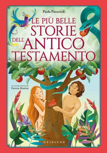 Le pi&ugrave; belle storie dell'Antico Testamento