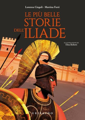 Le pi&ugrave; belle storie dell'Iliade