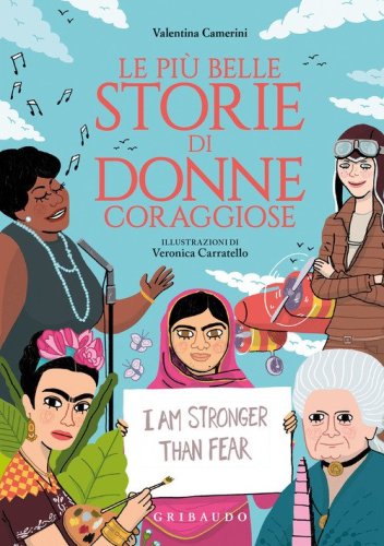 Le pi&ugrave; belle storie di donne coraggiose