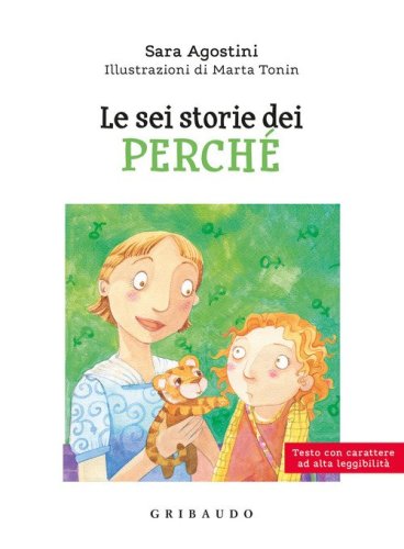 Le sei storie dei perch&eacute;. Ediz. ad alta leggibilit&agrave;
