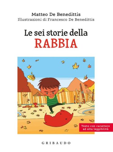 Le sei storie della rabbia. Ediz. ad alta leggibilit&agrave;