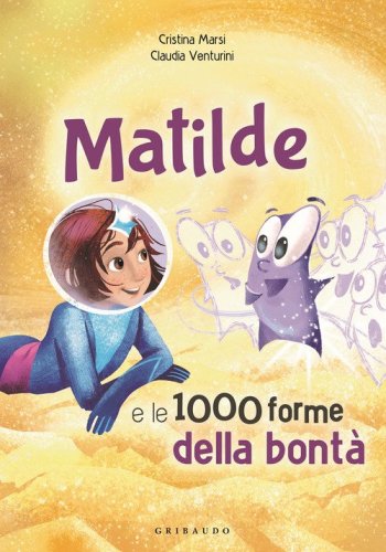 Matilde e le 1000 forme della bont&agrave;
