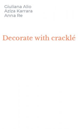Decorate with crackl&eacute;