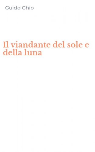 Il viandante del sole e della luna