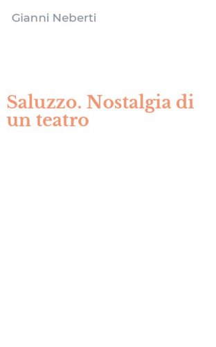 Saluzzo. Nostalgia di un teatro