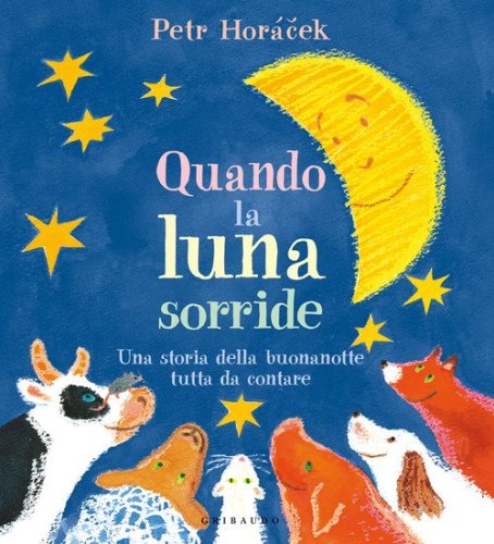 Quando la luna sorride. Una storia della buonanotte tutta da contare