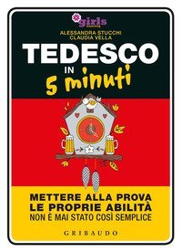 Tedesco in 5 minuti. Mettere alla prova le proprie abilit&agrave; non &egrave; mai stato cos&igrave; semplice