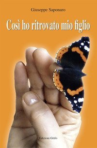 Cos&igrave; ho ritrovato mio figlio