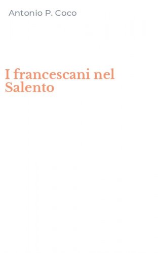 I francescani nel Salento