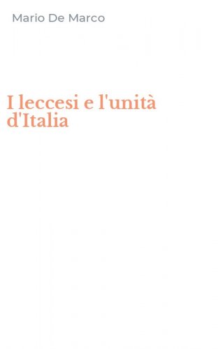 I leccesi e l'unit&agrave; d'Italia