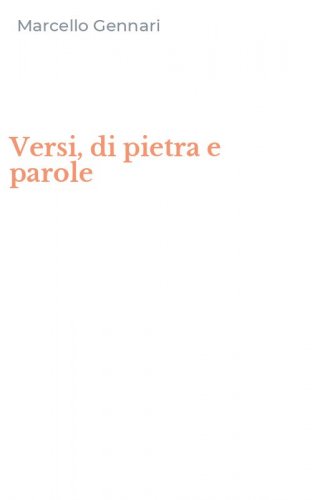 Versi, di pietra e parole
