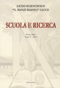 Scuola e ricerca 2019. Liceo scientifico &laquo;G. Banzi Bazoli&raquo; Lecce