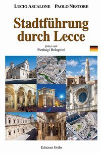 Stadtf&uuml;hrung durch Lecce