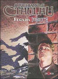 Fuga da Innsmouth. Il richiamo di Chtulhu