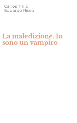La maledizione. Io sono un vampiro