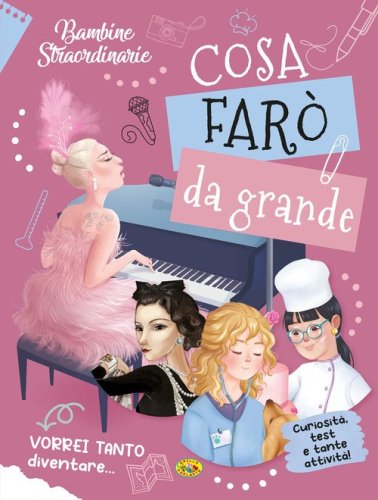 Bambine straordinarie. Cosa far&ograve; da grande