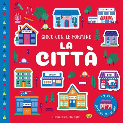 La citt&agrave;. Gioco con le formine