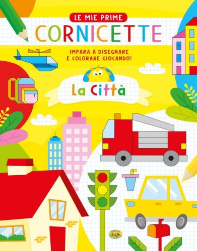 La citt&agrave;. Le mie prime cornicette