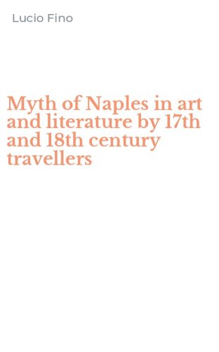 Myth of Naples in art and literature by 17th and 18th century travellers