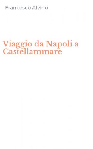 Viaggio da Napoli a Castellammare