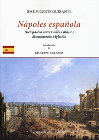 N&aacute;poles espa&ntilde;ola. En diez paseos entre calles, palacios monumentos e iglesias