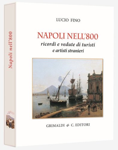 Napoli nell'800. Ricordi e vedute di turisti e pittori