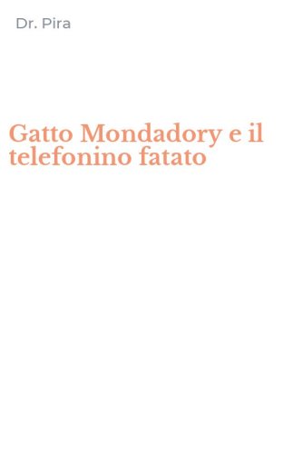 Gatto Mondadory e il telefonino fatato