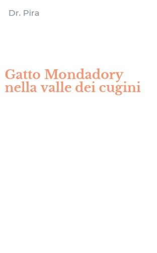 Gatto Mondadory nella valle dei cugini