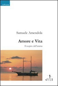Amore e vita. Il respiro dell'anima