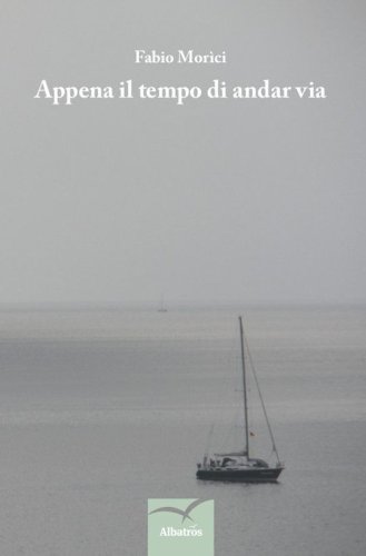 Appena il tempo di andar via