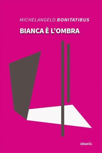 Bianca &egrave; l'ombra