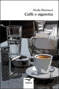 Caff&egrave; e sigaretta