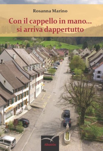 Con il cappello in mano... si arriva dappertutto