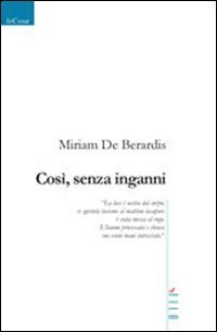 Cos&igrave;, senza inganni