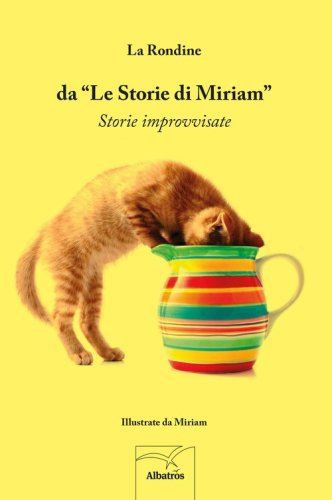 Da &laquo;Le storie di Miriam&raquo;. Storie improvvisate