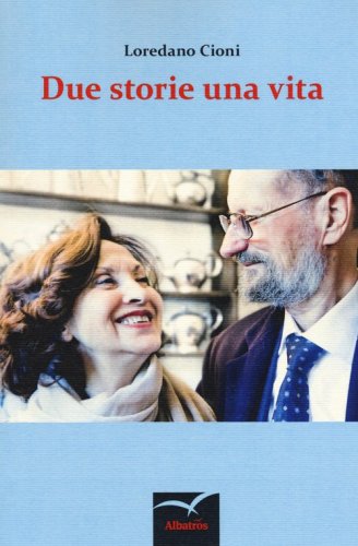 Due storie una vita