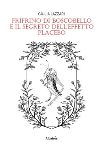 Frifrino di Boscobello e il segreto dell'effetto placebo