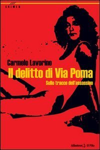 Il delitto di Via Poma. Sulle tracce dell'assassino