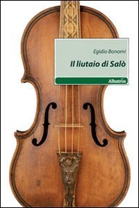 Il liutaio di Sal&ograve;