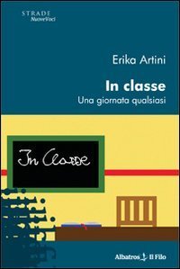 In classe. Una giornata qualsiasi